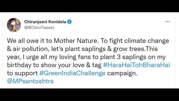 Chiranjeevi request to Fans plant sapling on his birthday Chiranjeevi request to Fans plant sapling on his birthday